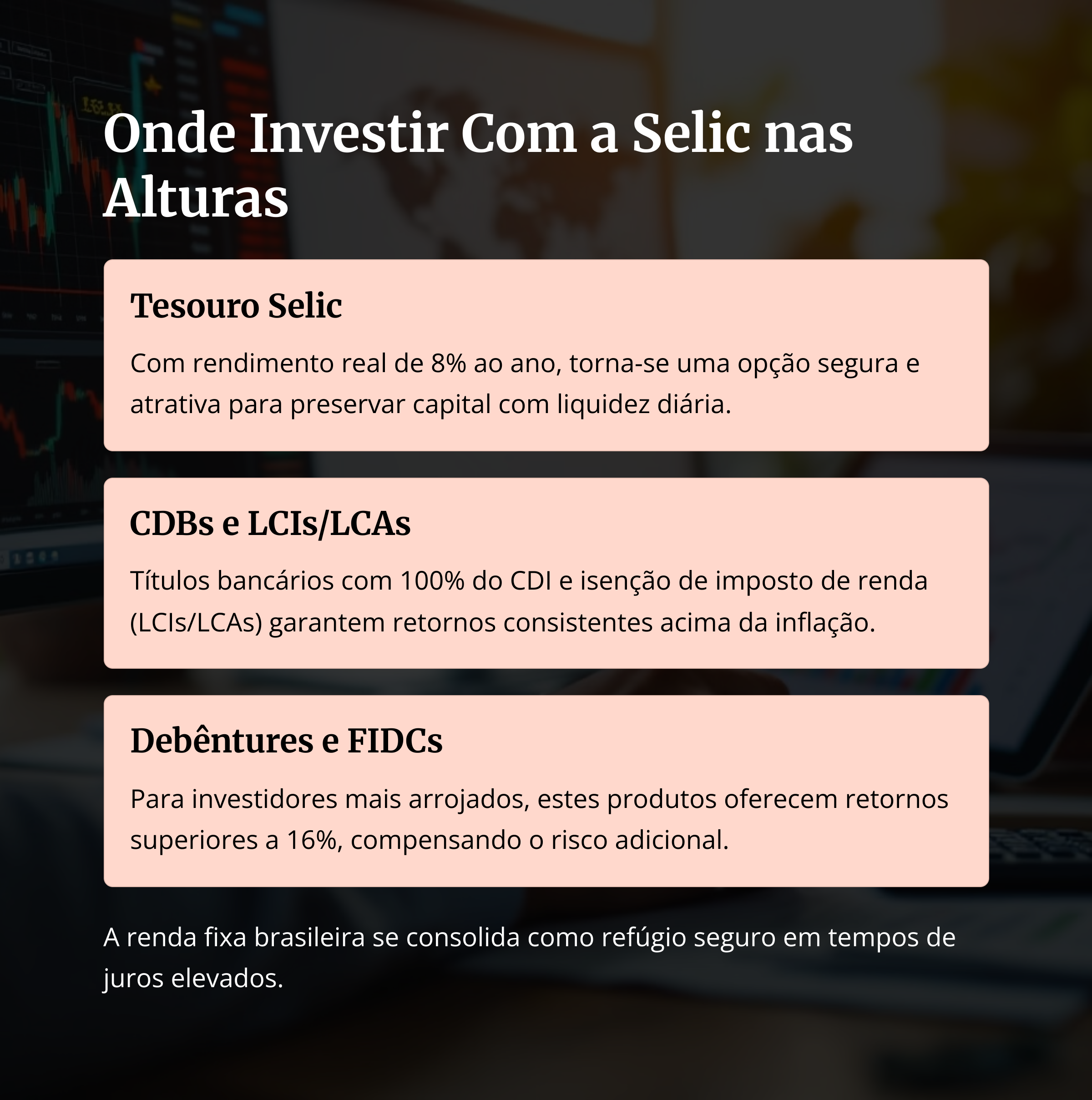 Opções de investimento em tempos de Selic alta