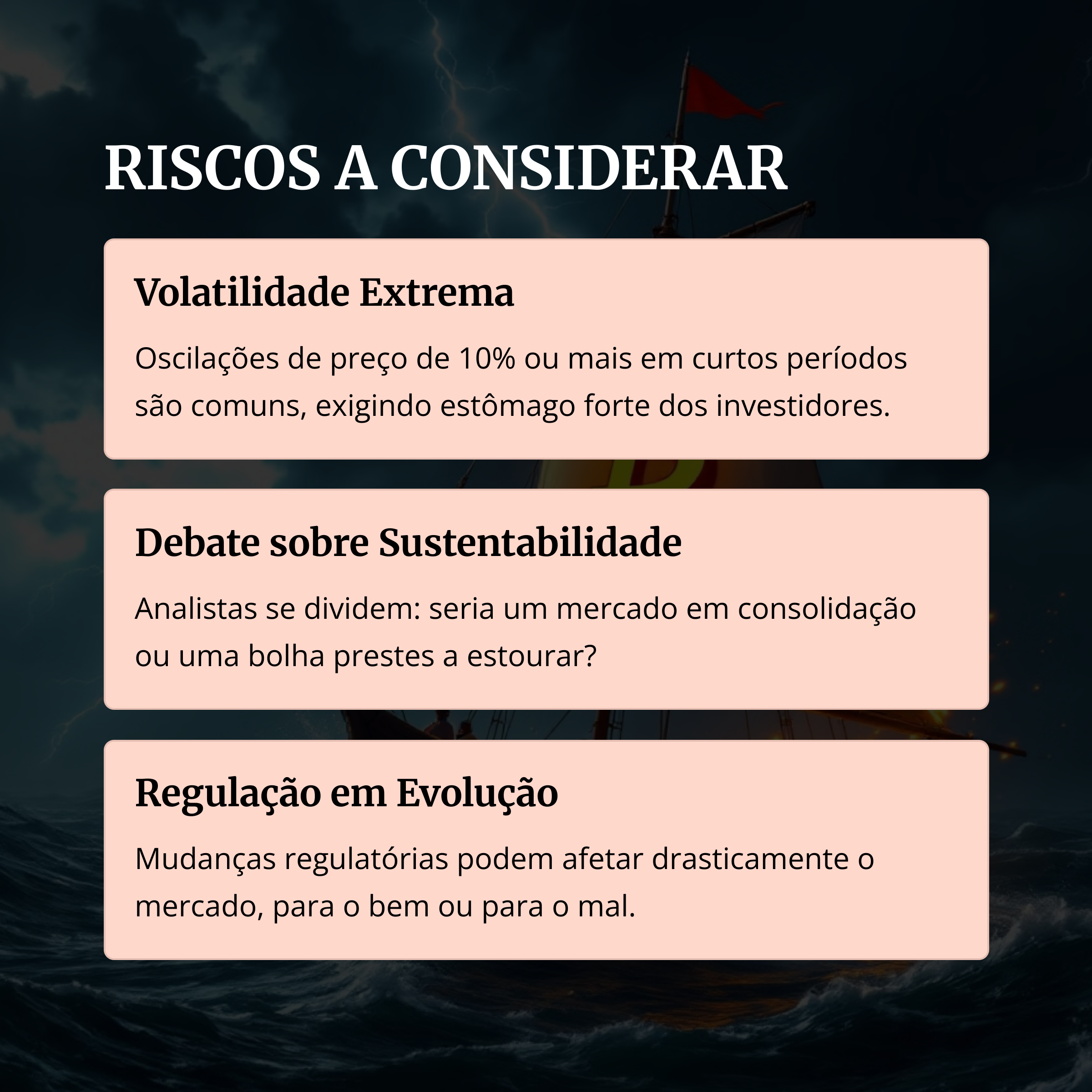 Riscos associados ao investimento em criptomoedas como volatilidade e mudanças regulatórias