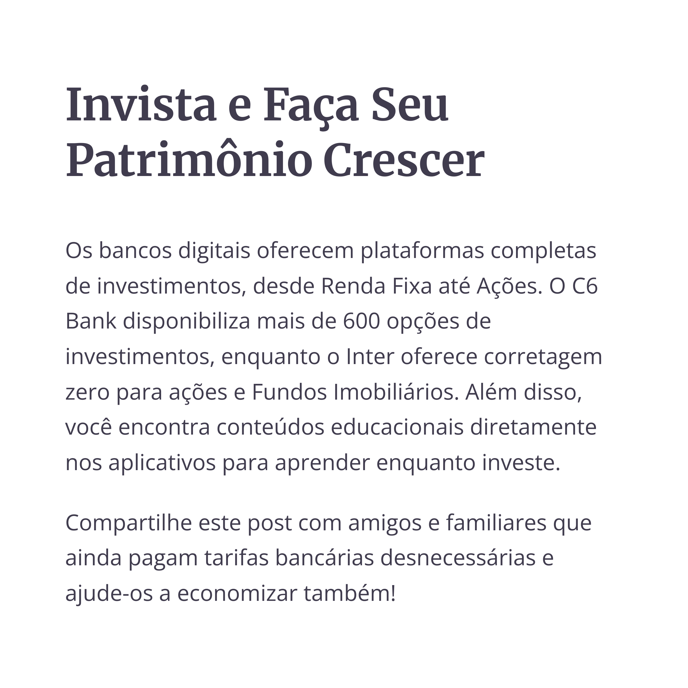Investimentos em plataformas digitais como C6 e Inter