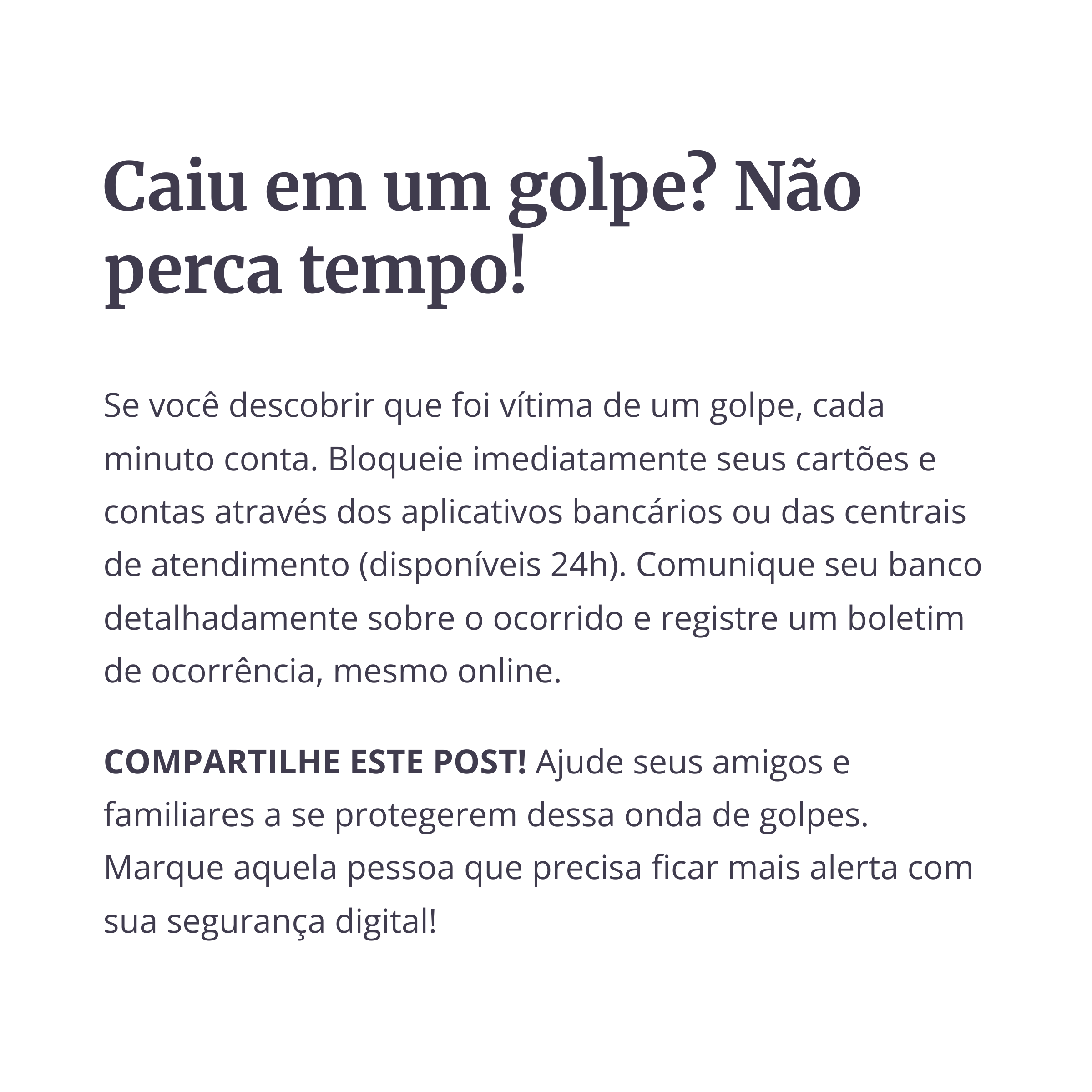 Orientações rápidas caso tenha sido vítima de golpe
