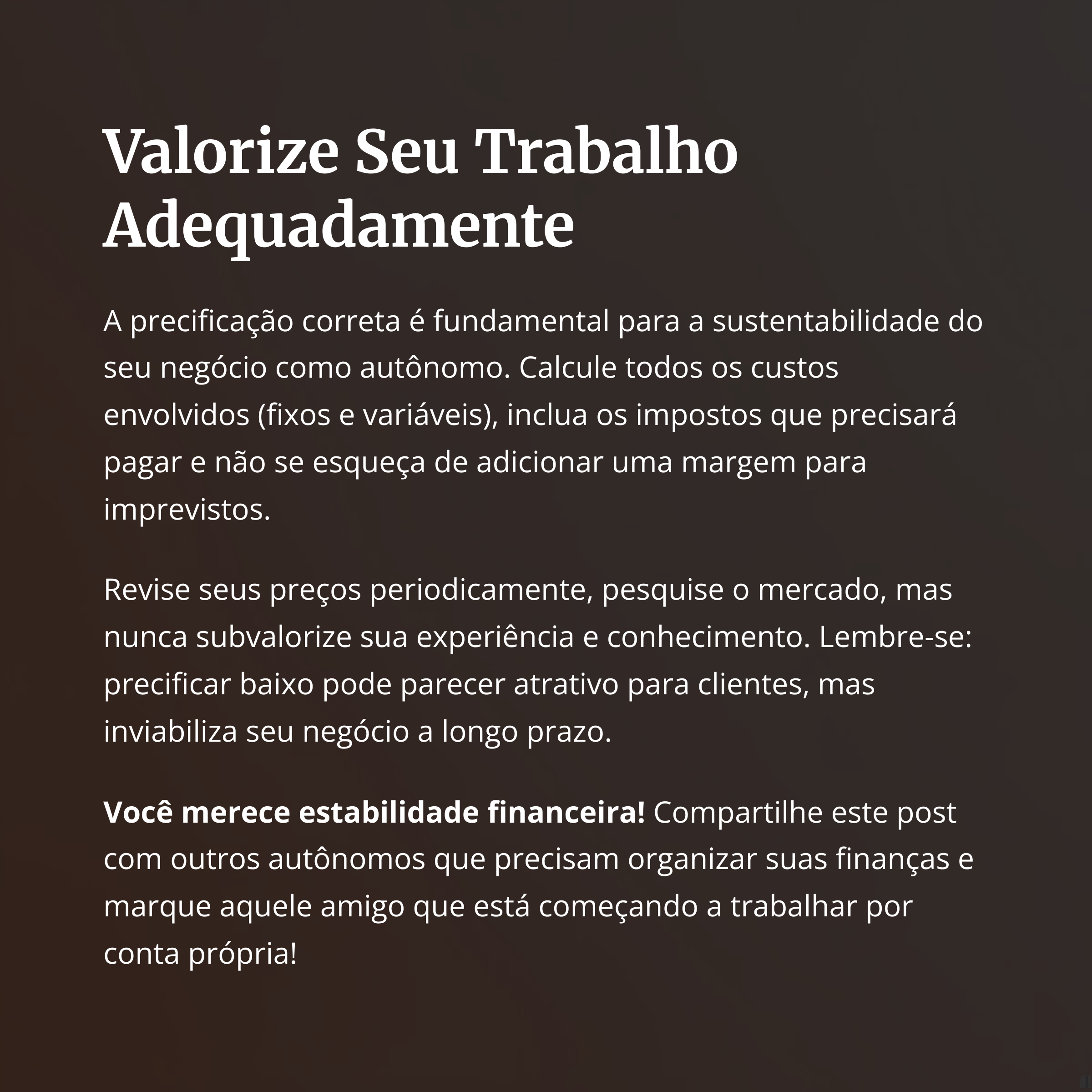 Profissional autônomo valorizando seu trabalho e controlando finanças