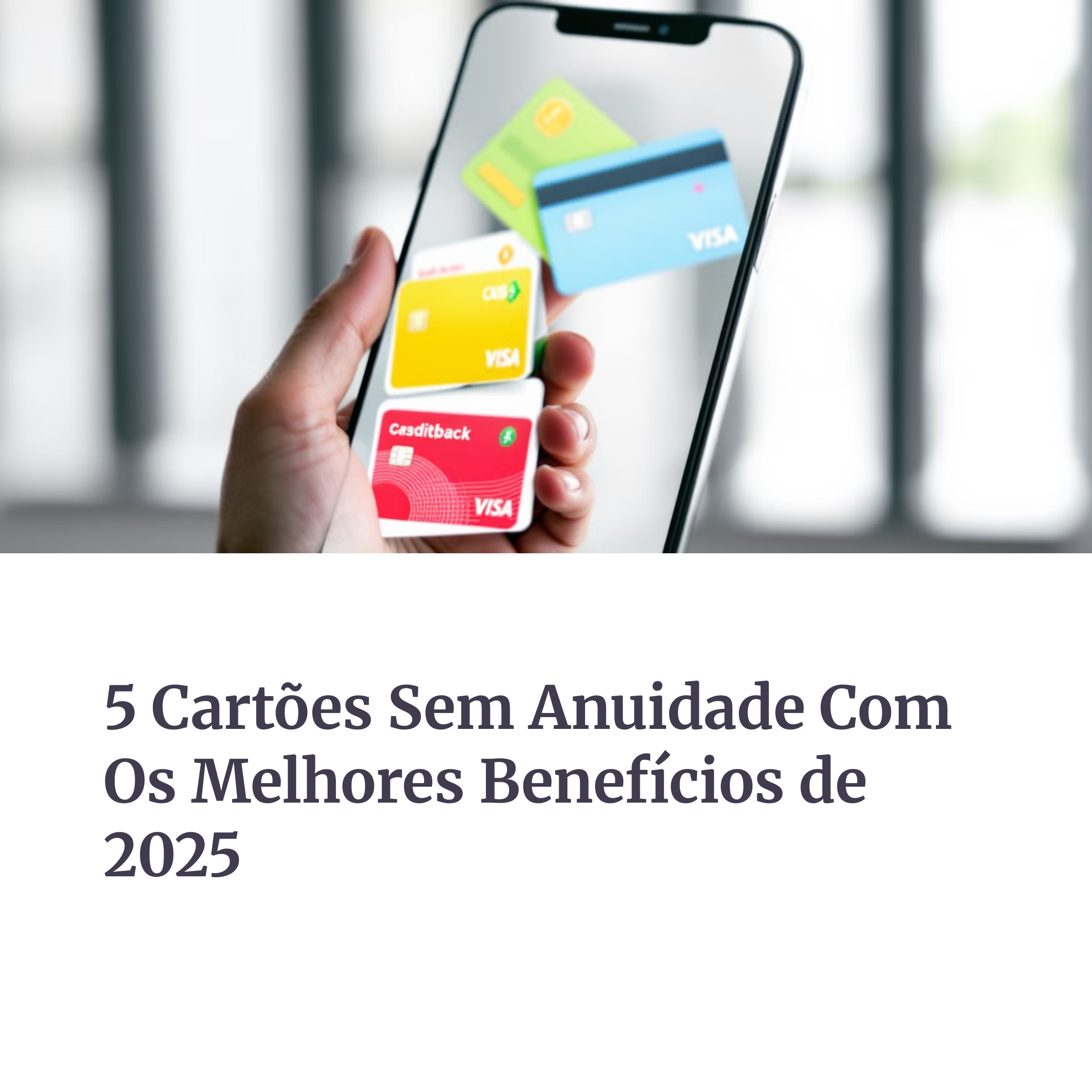 Cartões sem anuidade 2025