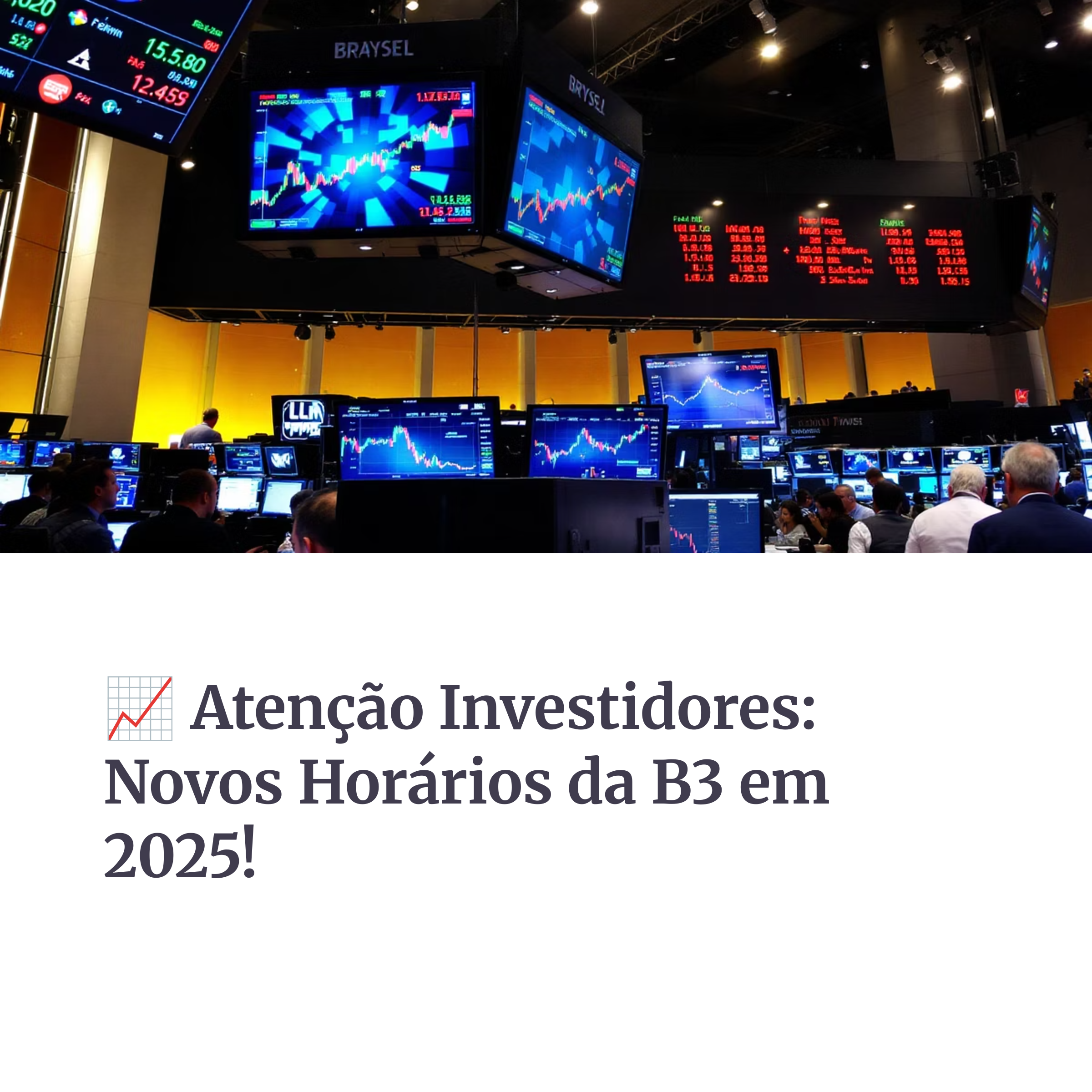 Painel da bolsa de valores com telas mostrando gráficos e investidores operando