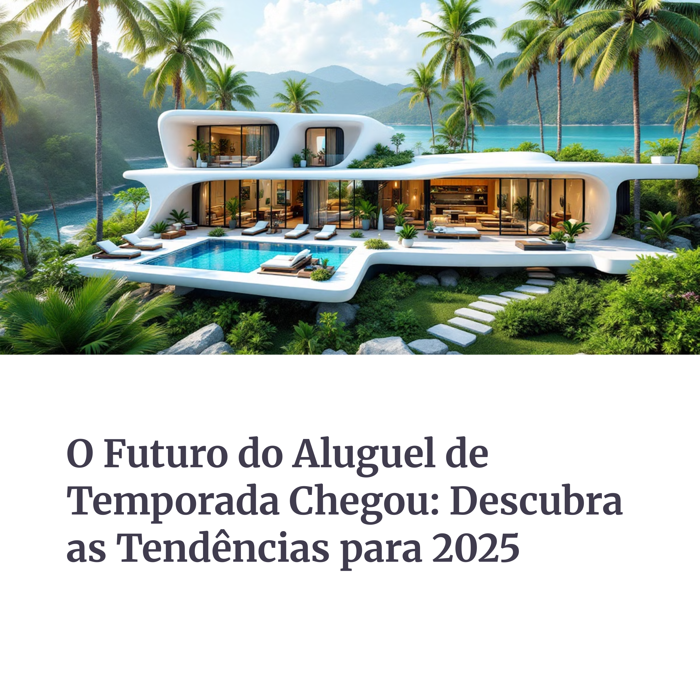 Casa de temporada futurista à beira-mar com palmeiras e piscina