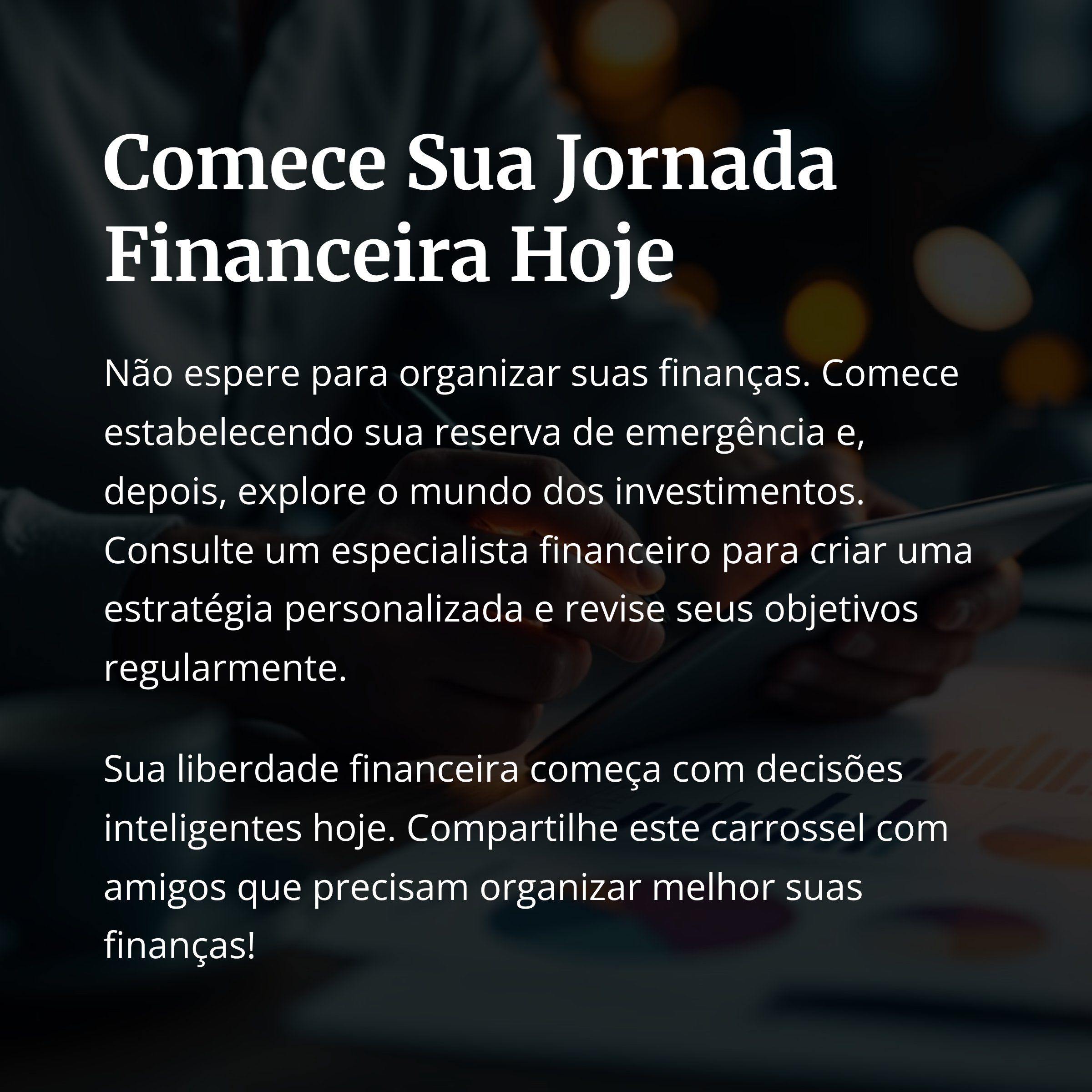 Convite para começar a jornada financeira