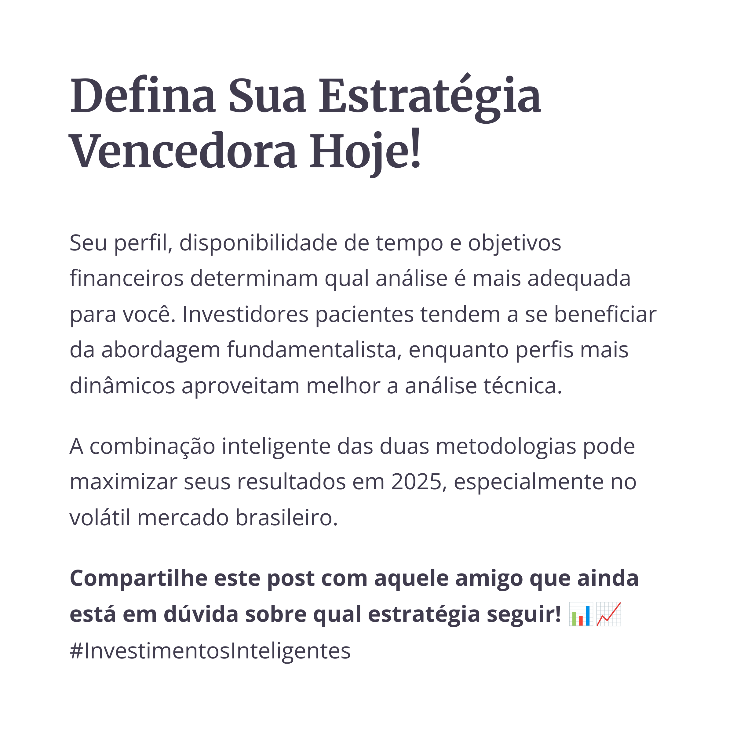 Mensagem de incentivo final para definição de estratégia de investimento